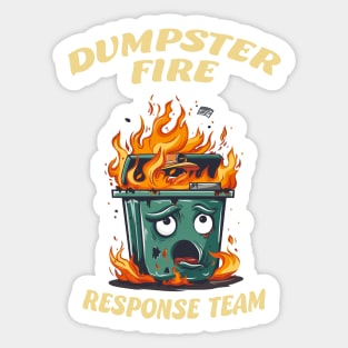 Dumpster Fire Response Team Sticker